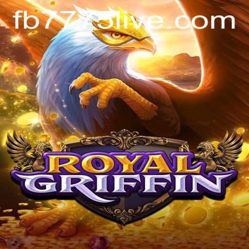 Discovering RoyalGriffin: A Deep Dive into the Game and its Captivating World